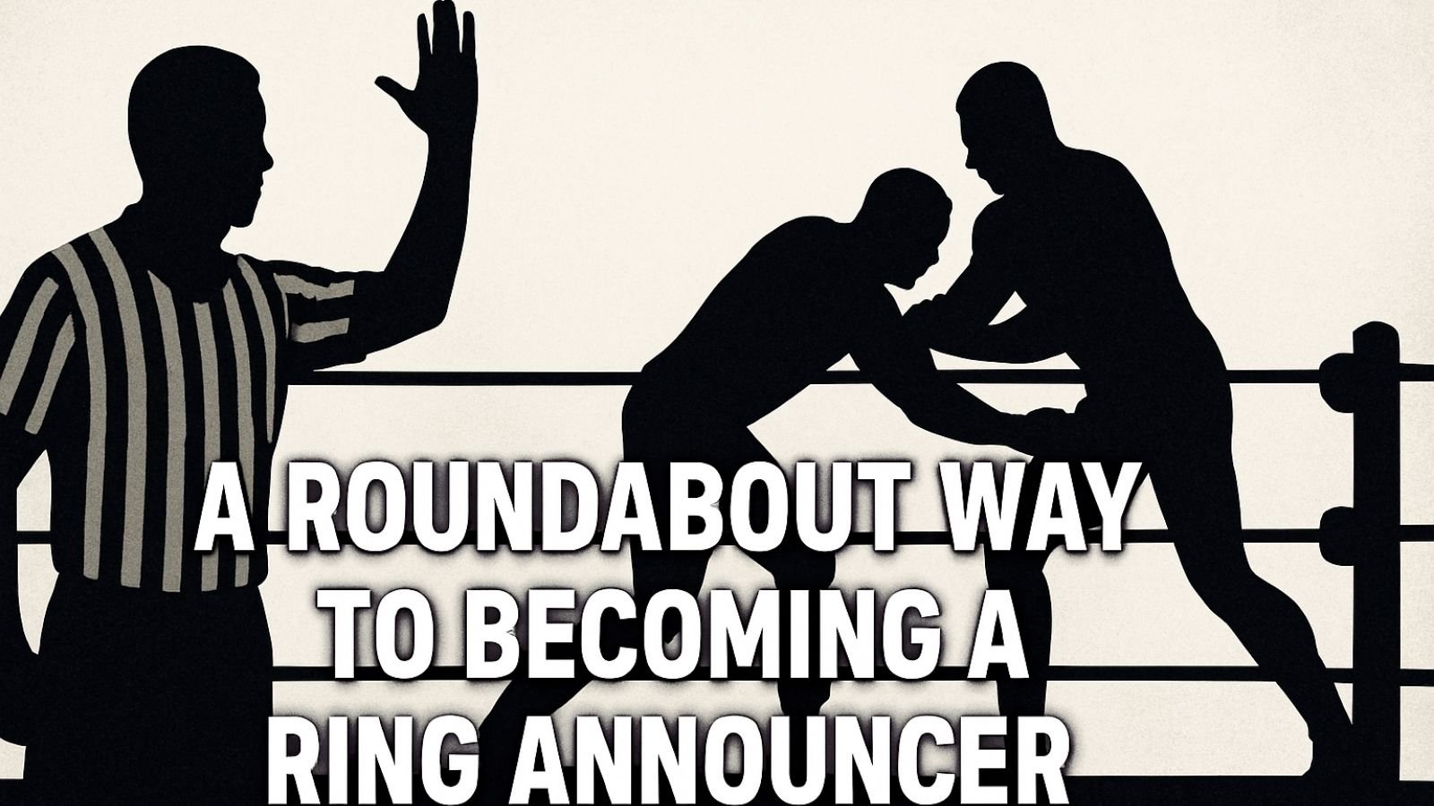 A Roundabout Way To Becoming A Ring Announcer