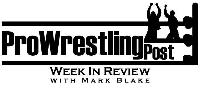 Pro Wrestling Post Week In Review 7/28/19