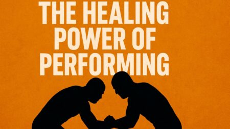 The Healing Power of Performing