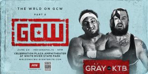 The Wrld On GCW Part 2