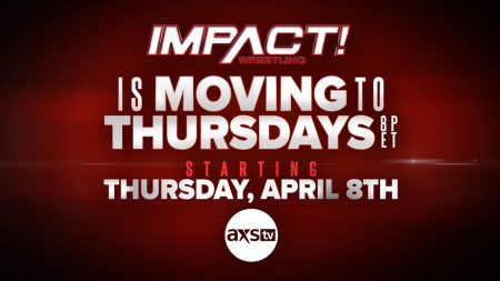 IMPACT Wrestling Announces Moving To Thursday Night IMPACT Wrestling Announces Moving To Thursday Nights
