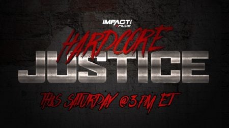 Hardcore Justice 2021 Presented by IMPACT! Wrestling Hardcore Justice