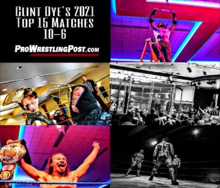Top Independent Matches of 2021 Part 2 (10-6) Top Independent Matches of 2021 Part 2 (10-6)