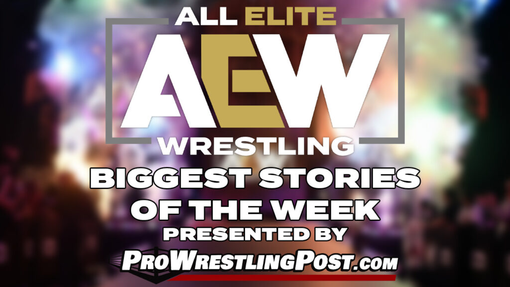 AEW Stories of the Week