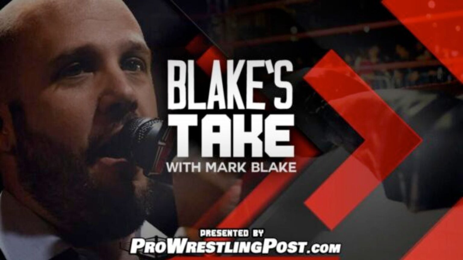 Blake's Take with Mark Blake