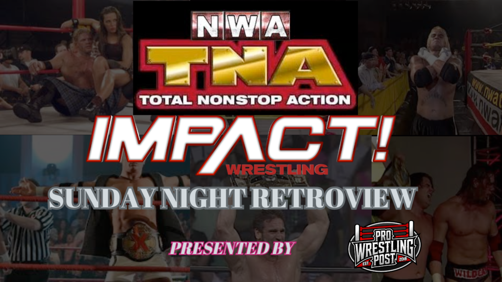 NWA-TNA IMPACT Sunday Night RetroView