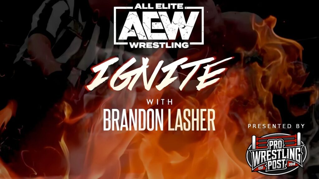 AEW Dynamite IGNITE with Brandon Lasher