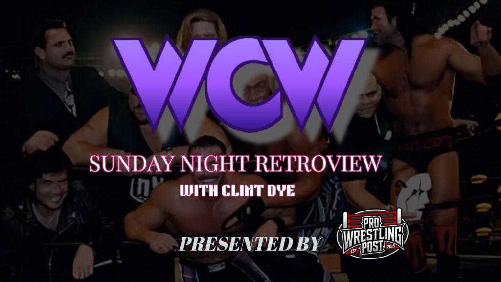 WCW Sunday Night RetroView with Clint Dye