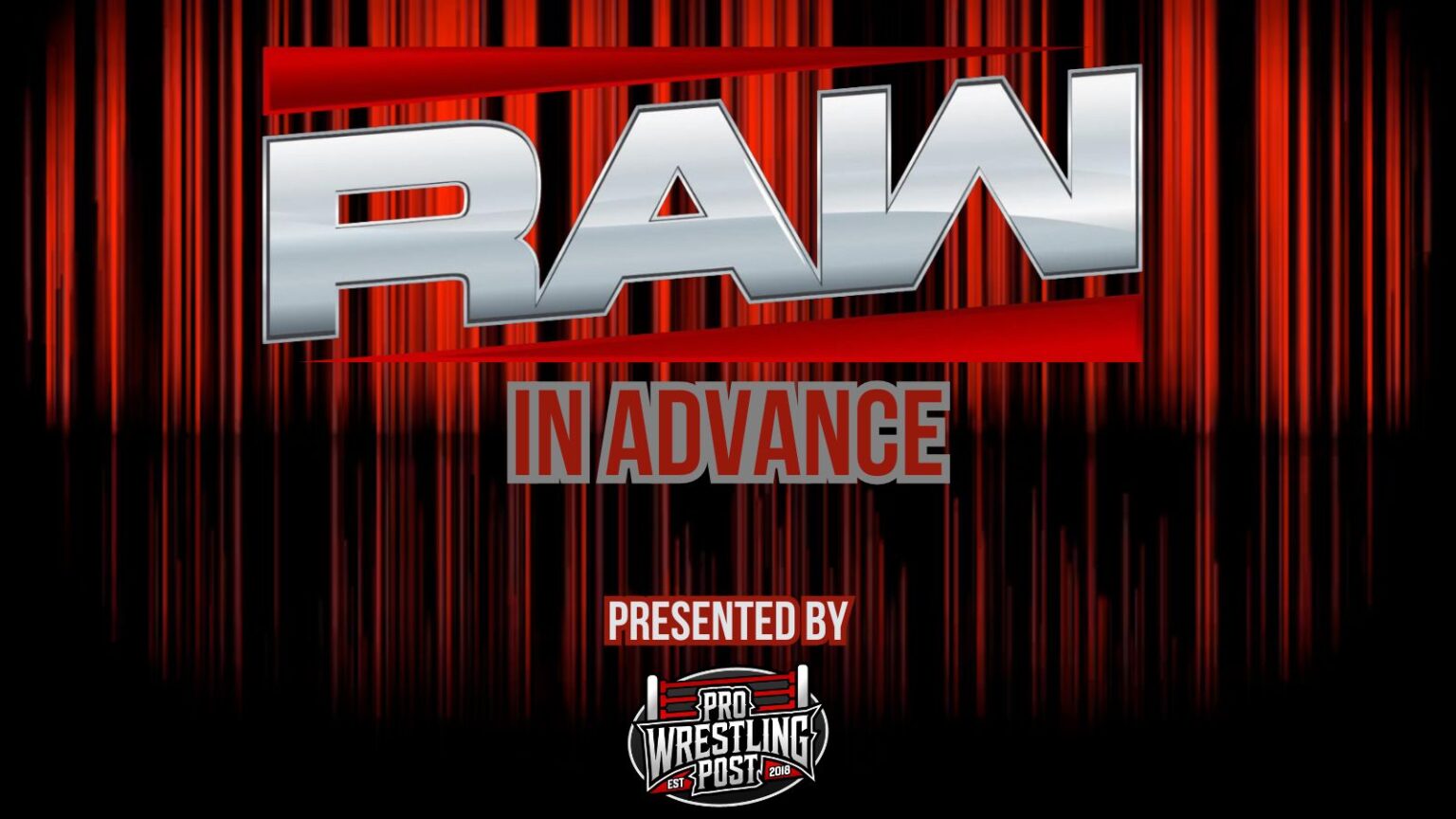 RAW in Advance for 10/13/25 (Crown Jewel Perth – Fallout) Raw in Advance